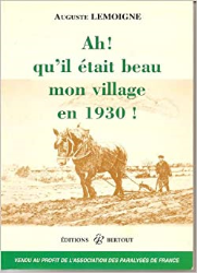 Ah ! qu'il était beau mon village en 1930 !